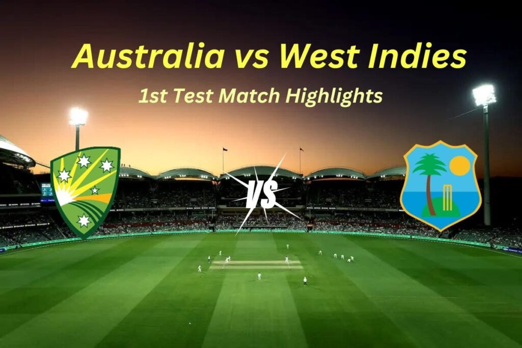 Australia beat West Indies in the First Test by 10 Wickets in 2 Test Match Series